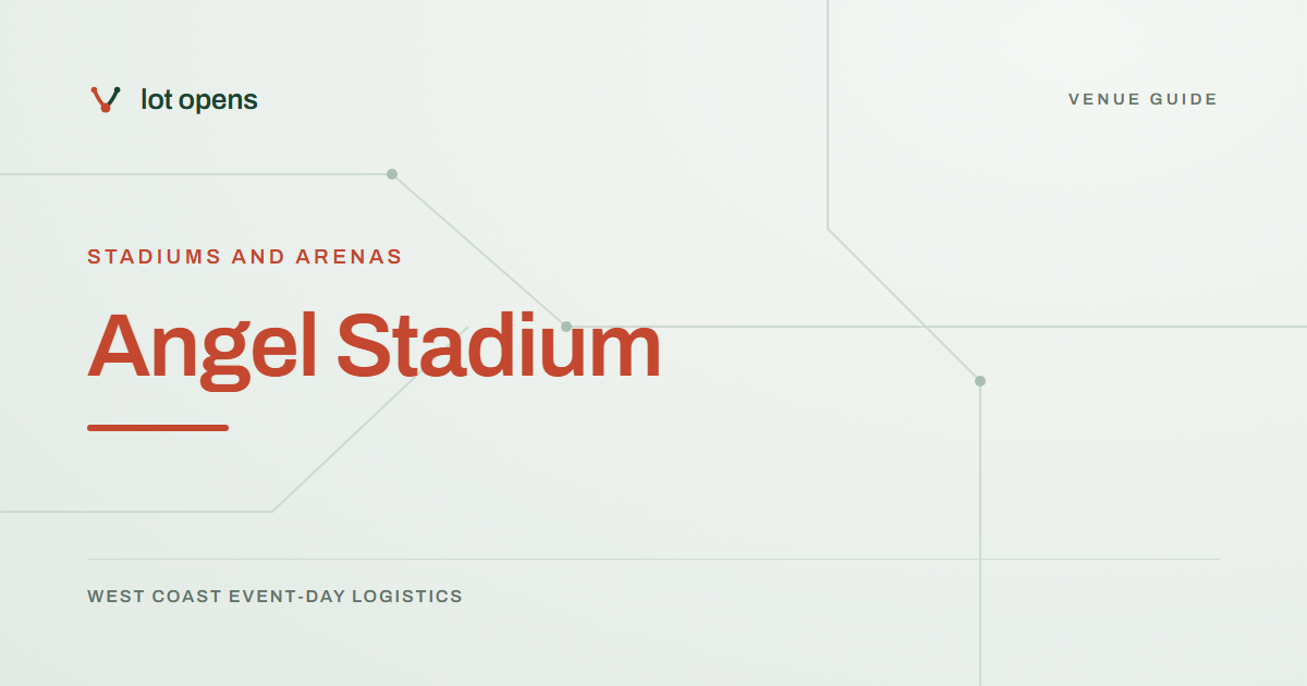 Angel Stadium: Lot Opens event-day guide