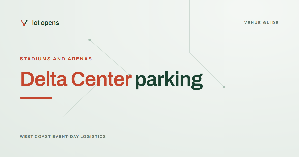 Delta Center parking: Lot Opens event-day guide