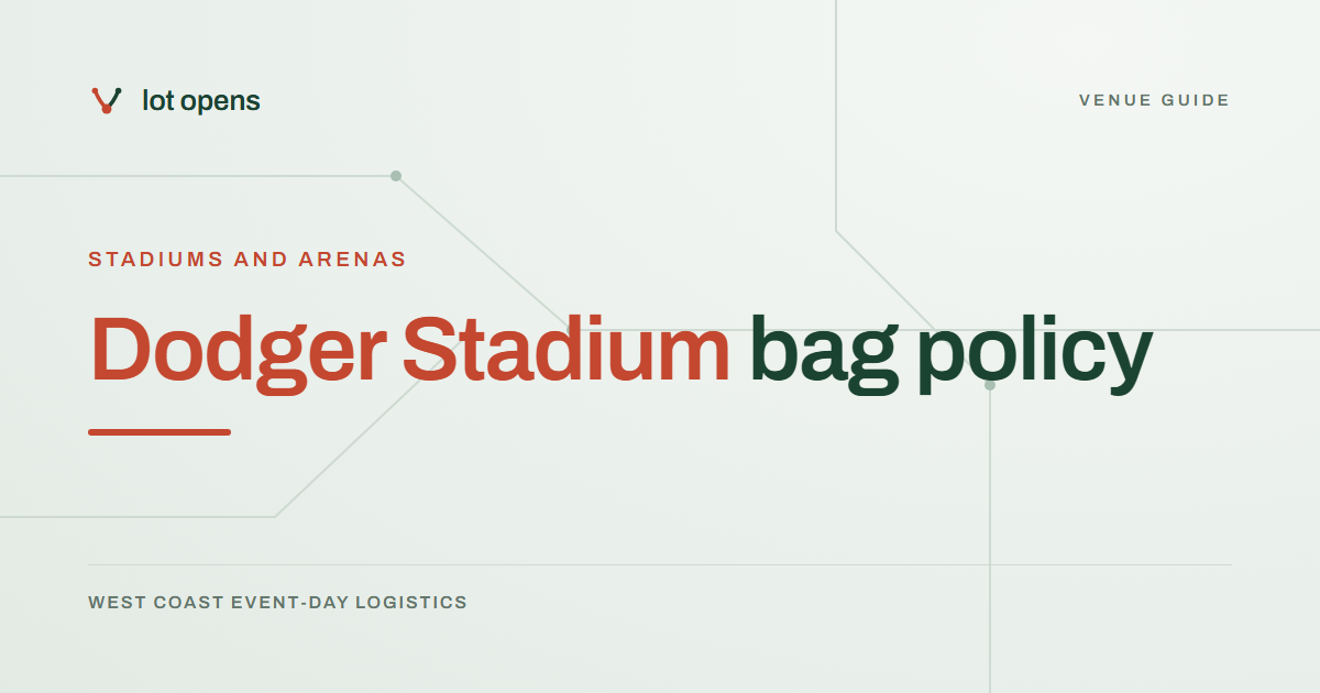 Dodger Stadium bag policy: Lot Opens event-day guide