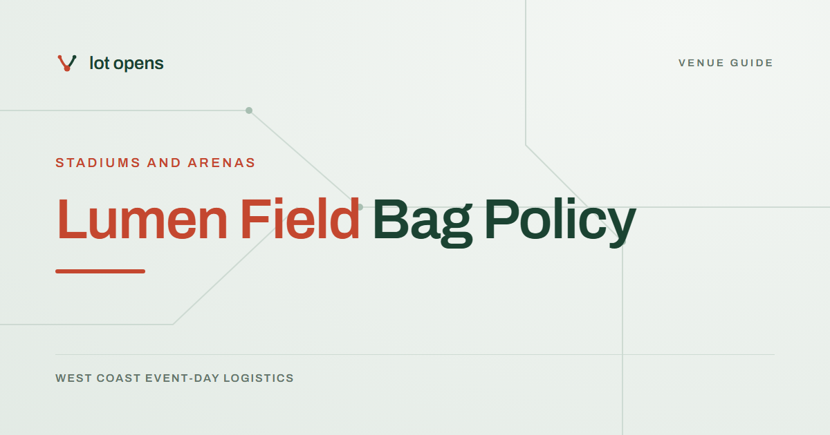 Lumen Field Bag Policy: Lot Opens event-day guide
