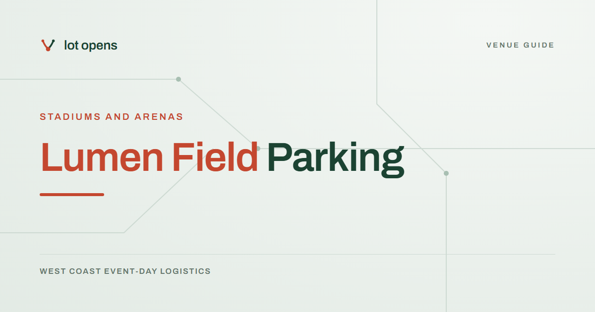 Lumen Field Parking: Lot Opens event-day guide