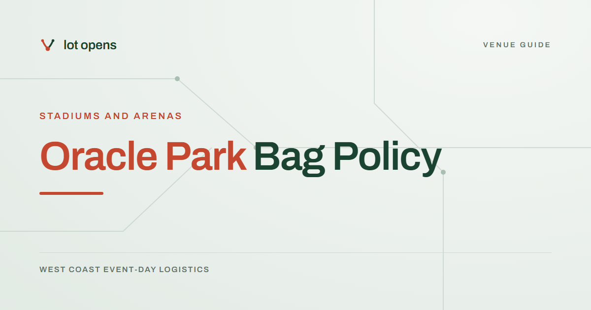 Oracle Park Bag Policy: Lot Opens event-day guide