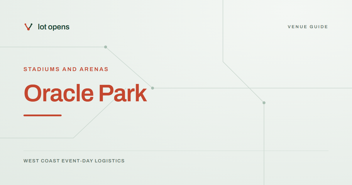 Oracle Park: Lot Opens event-day guide