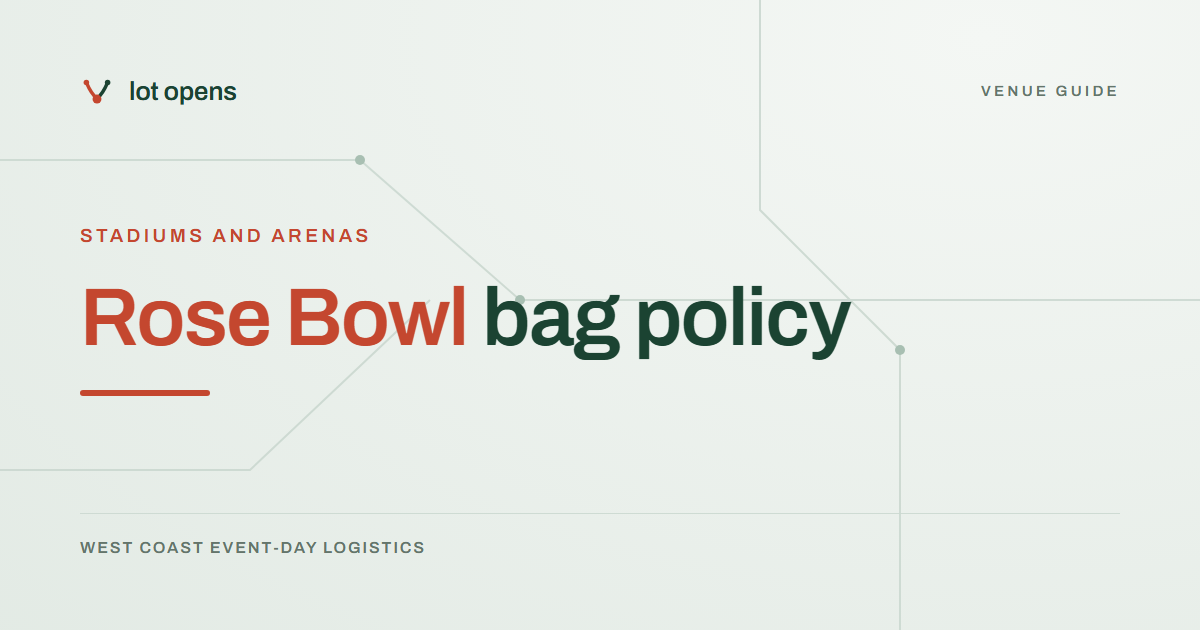 Rose Bowl bag policy: Lot Opens event-day guide