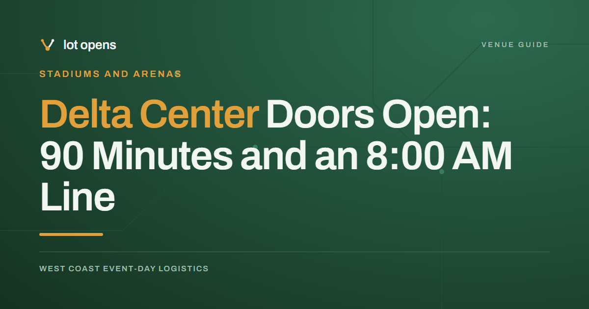 Delta Center Doors Open: 90 Minutes and an 8:00 AM Line